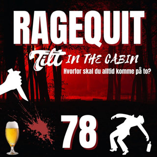RageQuit 078 Hvorfor skal du alltid komme på to?