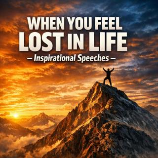 WHEN YOU FEEL LOST IN LIFE: How to Rediscover Your Purpose
