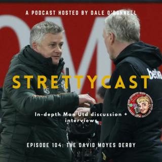 Episode 104 - The David Moyes Derby