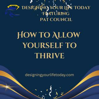 How to Allow Yourself to Thrive