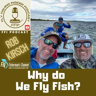 Why do We Fly Fish?