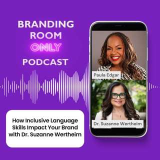 How Inclusive Language Skills Impact Your Brand with Dr. Suzanne Wertheim