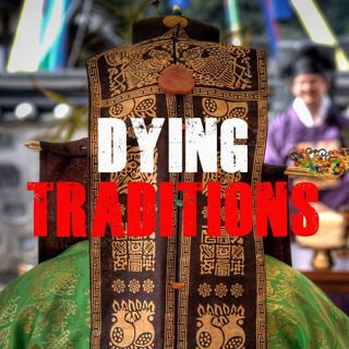 Dying Traditions