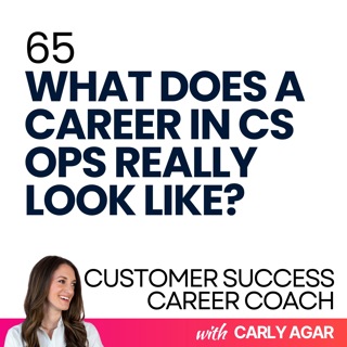 65. What does a career in CS Ops really look like?