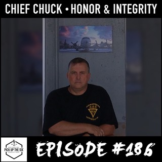 #186: Chief Chuck Whitworth, Honor & Integrity