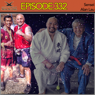 Epidode 332 - Sensei Alan Lau