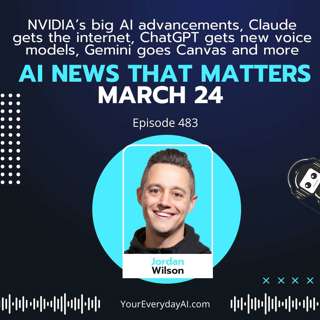 Ep 488: NVIDIA’s big AI advancements, Claude gets the internet, ChatGPT gets new voice models, Gemini goes Canvas and more aI news that matters