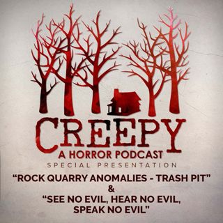 Rock Quarry Anomalies - Trash Pit & See No Evil, Hear No Evil, Speak No Evil