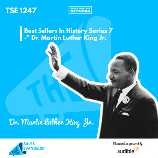TSE 1247: Best Sellers In History Series 7 -" Dr. Martin Luther King Jr.