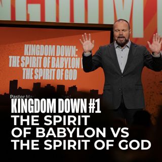 Kingdom Down #1 - The spirit of Babylon vs The Spirit of God
