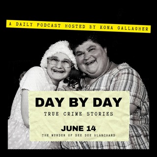 June 14 – The Murder of Dee Dee Blanchard