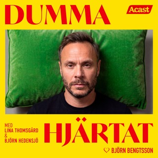 DUMMA HJÄRTAT med Björn Bengtsson