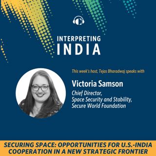 Securing Space: Opportunities for U.S.-India Cooperation in a New Strategic Frontier