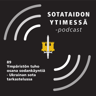 89 Ympäristön tuho osana sodankäyntiä – Ukrainan sota tarkastelussa