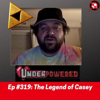 #319: The Legend of Casey