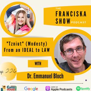 "Tzniut" (Modesty) From an IDEAL to LAW - with Dr. Emmanuel Bloch