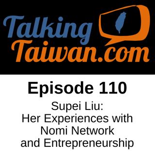 Ep 110 | Supei Liu: Her Experiences with Nomi Network and Entrepreneurship