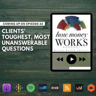 Ep 22: Clients' Toughest, Most Unanswerable Questions