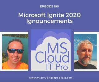 Episode 196 – Microsoft Ignite 2020 Ignouncements