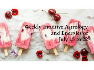 Weekly Intuitive Astrology and Energies of July 15 to 22