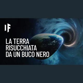 E se la Terra venisse risucchiata in un buco nero?