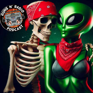 Guns N' Radio 259 - Loving the Alien