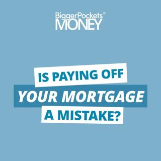 272: Finance Friday: Should You Pay Off Your Mortgage Early or Invest?