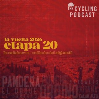 S14 Ep140: Vuelta a Espana 2026 | Stage 20 | La Calahorra>Collado del Alguacil