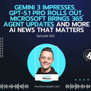 Gemini 3 impresses, GPT-5.1 Pro rolls out, Microsoft brings 365 Agent updates and more AI News That Matters