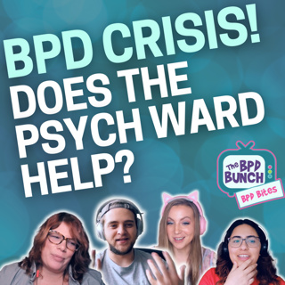Did the Psych Ward Help or Hurt My BPD?