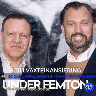 #423 Tillväxtfinansiering - Micael Wiklander & Johan Rutgersson