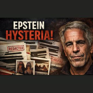 Epstein Hysteria! Moral panic and dumb overreactions from Kyle Kulinski, others