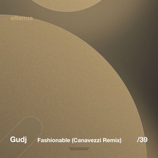 Gudj - Fashionable (Canavezzi Remix)