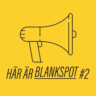 Här är Blankspot #2 – Är vi immuna nu?