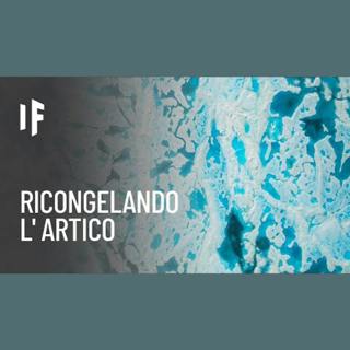 E se ricongelassimo l'Artico?