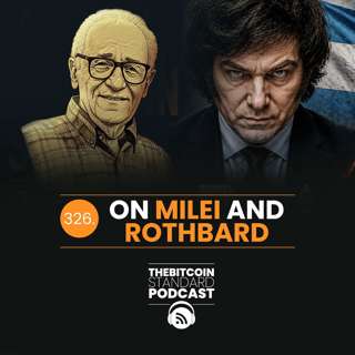 326. On Milei and Rothbard
