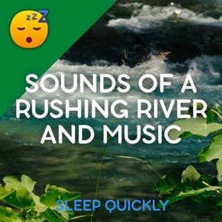 😴💧🎵 Soothing Sounds of a Rushing RIVER and Serene MUSIC for Deep SLEEP and RELAXATION