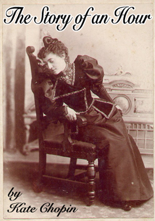 Story of an Hour by Kate Chopin