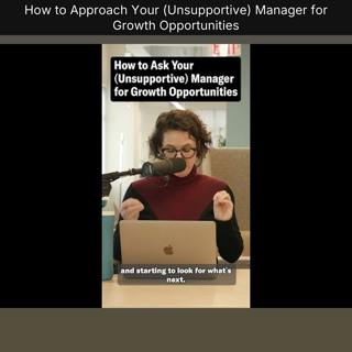 How to Approach Your (Unsupportive) Manager for Growth Opportunities