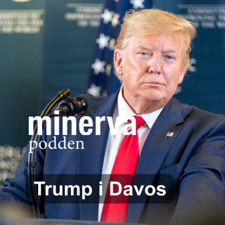 Minervapodden: Trump i Davos