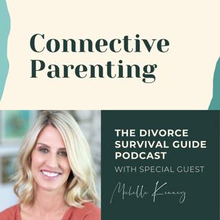 Episode 137: Connective Parenting with Michelle Kenney