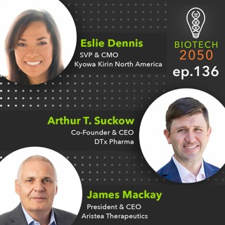 JPM23 Special: Rare diseases, Eslie Dennis, Kyowa Kirin, Arthur Suckow, DTx, & James Mackay, Aristea