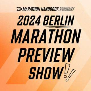 Our 2024 Berlin Marathon Preview!