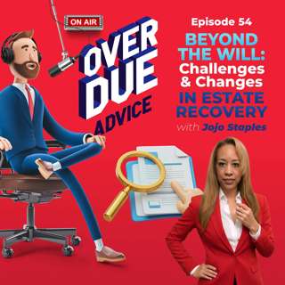 Beyond the Will: Challenges and Changes in Estate Recovery with Jojo Staples