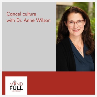 Cancel Culture with Dr. Anne Wilson