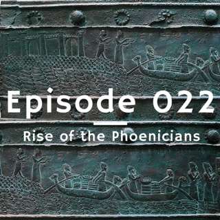 022 - Rise of the Phoenicians