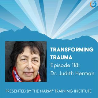 Listening to What Survivors Need to Address Sexual Trauma and Complex PTSD with Dr. Judith Herman