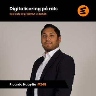 Digitalisering på räls: dold data till prediktivt underhåll. Ricardo Huaytia (# 248)