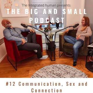 #12 Communication, Sex and Connection