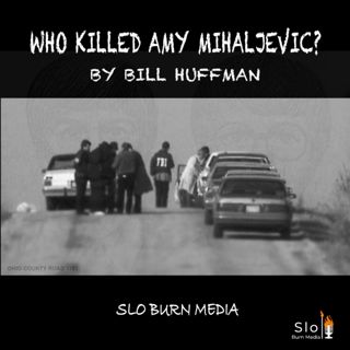 Who Killed Amy Mihaljevic? PART 5 of 6, NEW Interview with Nic from True Crime Garage